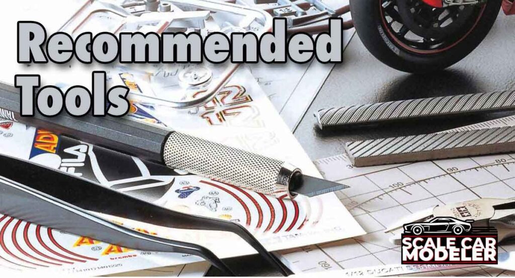 Beginner’s Guide – Tools You’ll Need To Build A Plastic Model Kit