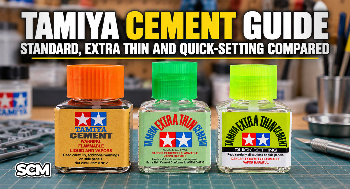 Tamiya Cement Guide: Standard, Extra Thin and Quick-Setting Compared